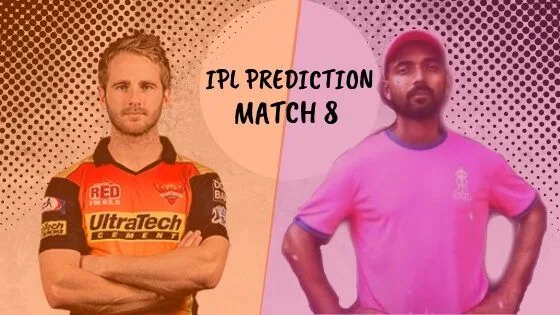 IPL 2019 Match 8 Prediction, SRH vs RR Match Prediction