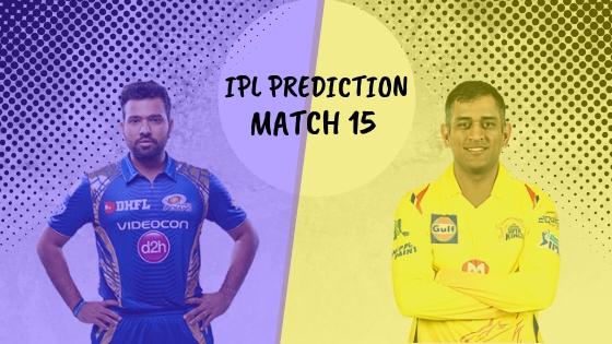 IPL 2019 Match 15 Prediction, MI vs CSK Match Prediction