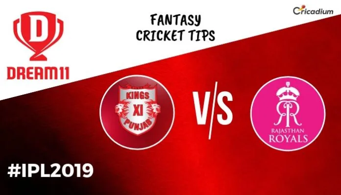 Dream 11 Prediction Today IPL 2019 KXIP vs RR Fantasy Cricket Tips