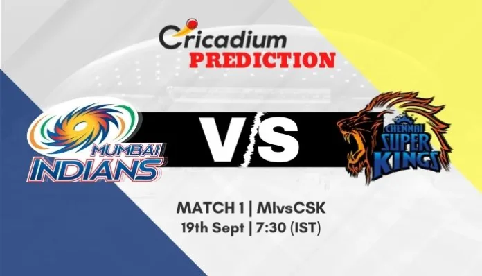 IPL 2020 Match 1 MI vs CSK Match Prediction Today. Who will win IPL 2020 Mumbai Indians vs Chennai Super Kings Today Match Prediction