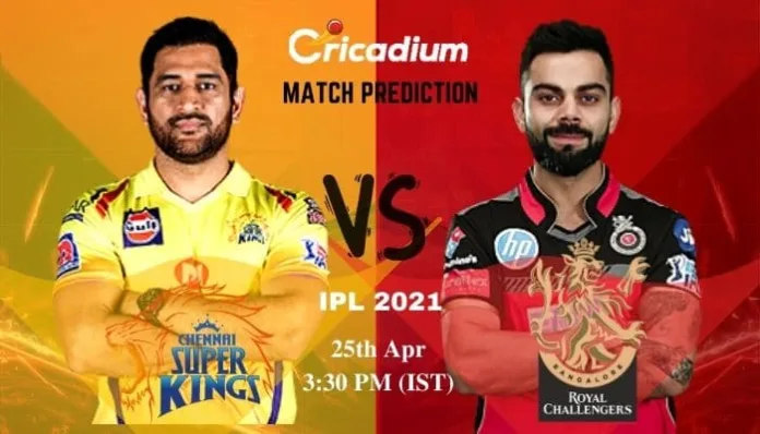 CSK vs RCB Match Prediction Who Will Win Today's IPL 2021 Match 19 - April 25th, 2021