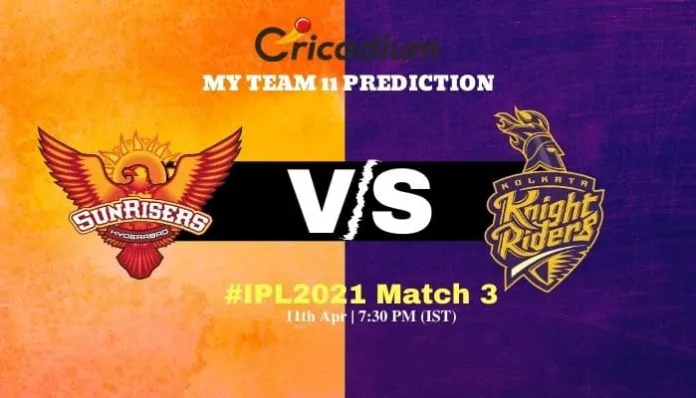 SRH vs KKR Myteam11 Prediction and best picks for today IPL 2021 Match 3 - April 11th, 2021