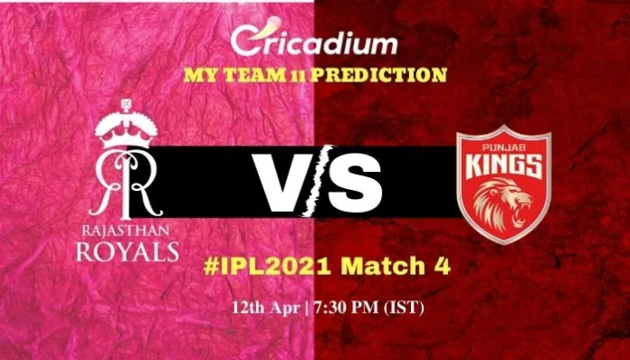 RR vs PBKS Myteam11 Prediction and best picks for today IPL 2021 Match 4 - April 12th, 2021