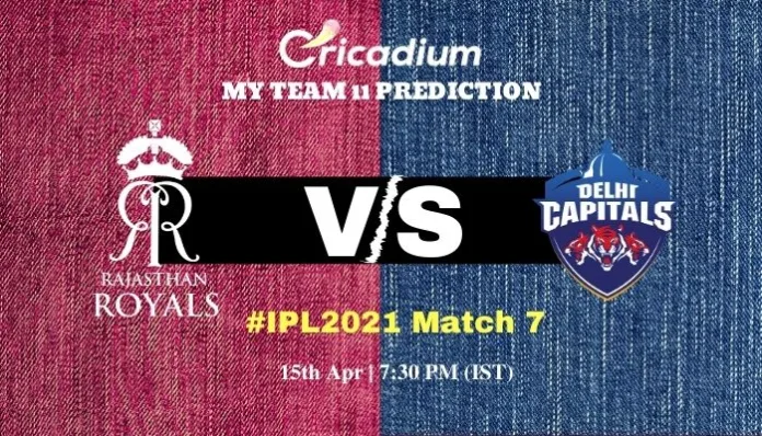 RR vs DC Myteam11 Prediction and best picks for today IPL 2021 Match 7 - April 15th, 2021