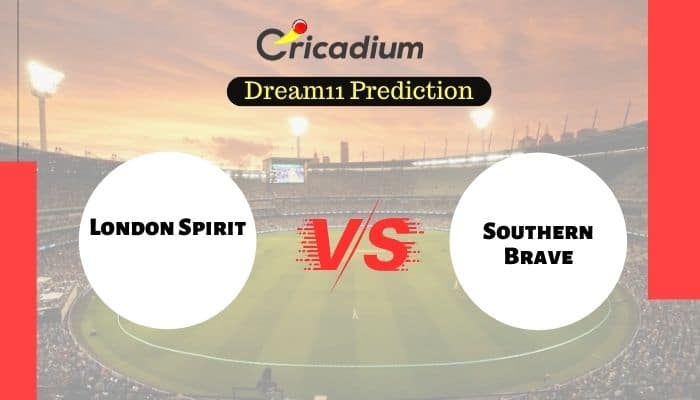 London Spirit Vs Southern Brave Dream11 Tips The Hundred 2021 Match 15 Toysmatrix