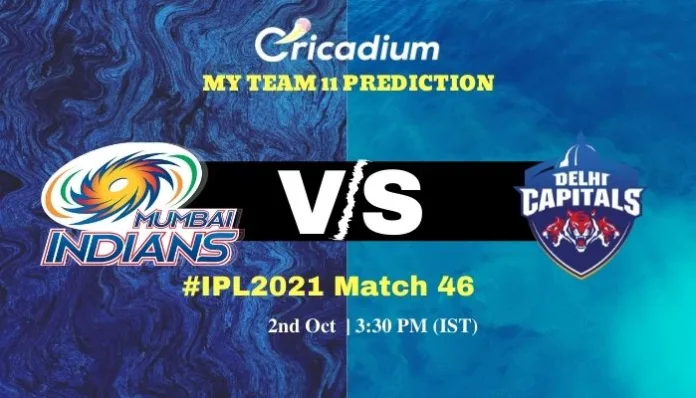 MI vs DC Myteam11 Prediction and best fantasy pick for today IPL 2021 Match 46 2nd 2021