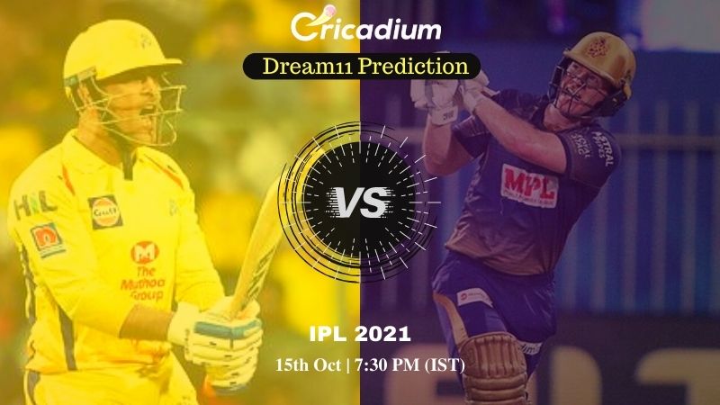 CSK vs KKR Dream 11 Prediction: IPL 2021 Match Final Chennai vs Kolkata Dream11 Team Tips for Today IPL Match