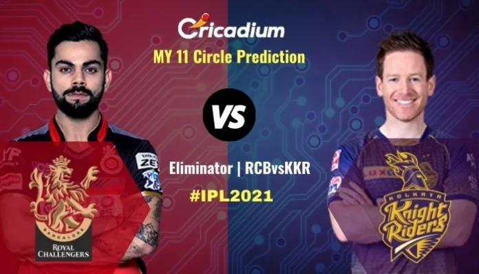 IPL 2021 Match Eliminator RCB vs KKR My11circle Prediction