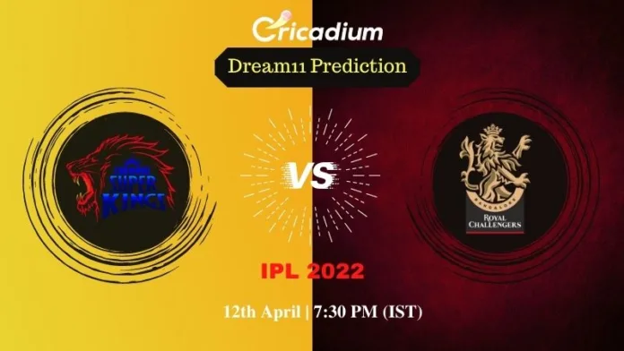 CSK vs RCB Dream 11 Prediction: IPL 2022 Match 22 Chennai vs Bangalore Dream11 Team Tips for Today IPL Match - April 12th, 2022
