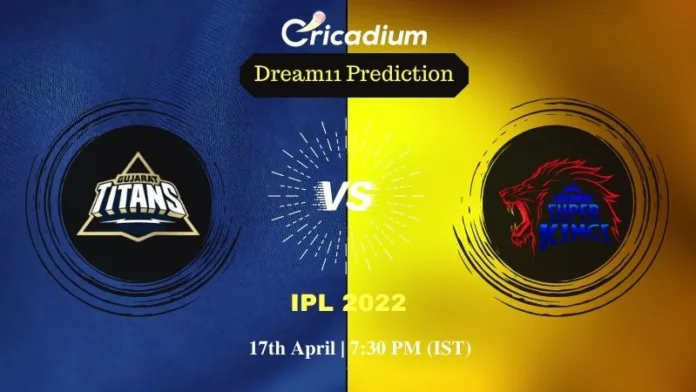 GT vs CSK Dream 11 Prediction: IPL 2022 Match 29 Gujarat vs Chennai Dream11 Team Tips for Today IPL Match - April 17th, 2022