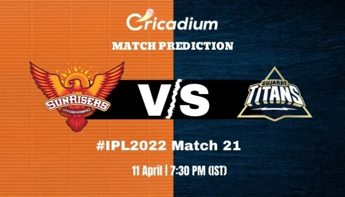 SRH vs GT Match Prediction Who Will Win Today IPL 2022 Match 21