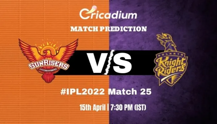 SRH vs KKR Match Prediction Who Will Win Today IPL 2022 Match 25 - April 15th, 2022