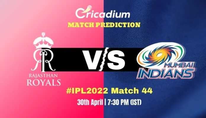 RR vs MI Match Prediction Who Will Win Today IPL 2022 Match 44