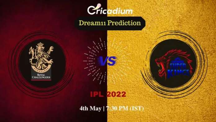 RCB vs CSK Dream 11 Prediction: IPL 2022 Match 49 Bangalore vs Chennai Dream11 Team Tips for Today IPL Match