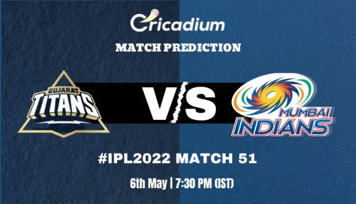 GT vs MI Match Prediction Who Will Win Today IPL 2022 Match 51