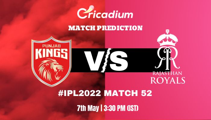 PBKS vs RR Match Prediction Who Will Win Today IPL 2022 Match 52