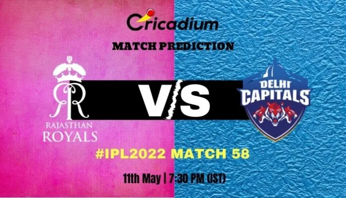 RR vs DC Match Prediction Who Will Win Today IPL 2022 Match 58