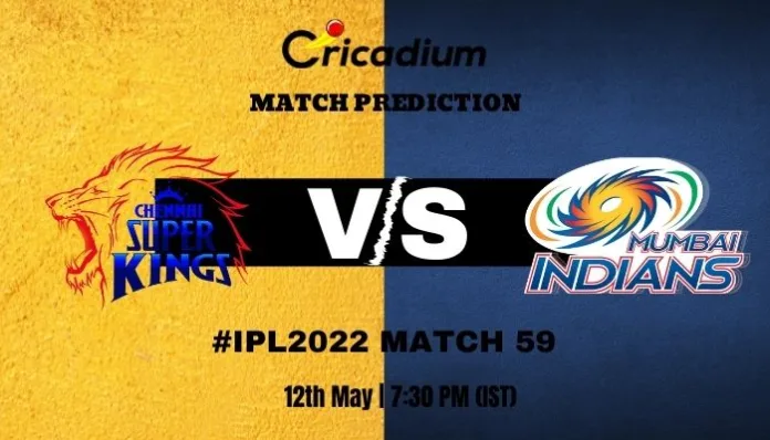 CSK vs MI Match Prediction Who Will Win Today IPL 2022 Match 59