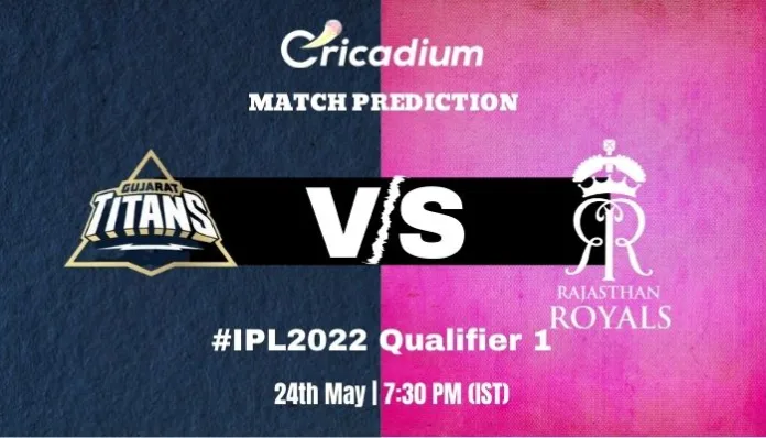 GT vs RR Match Prediction Who Will Win Today IPL 2022 Qualifier 1