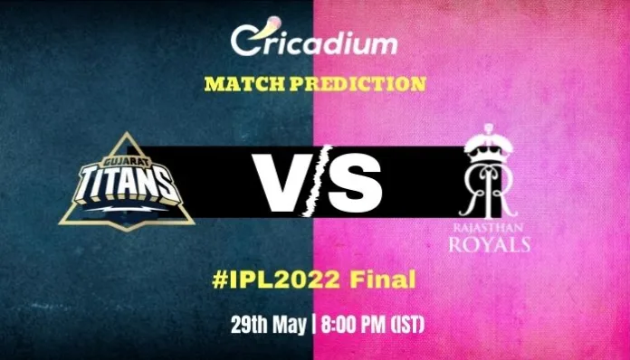 GT vs RR Match Prediction Who Will Win Today IPL 2022 Final