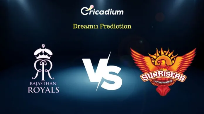 RR vs SRH Dream 11 Prediction Fantasy Cricket Tips for Today's IPL 2023 Match 52