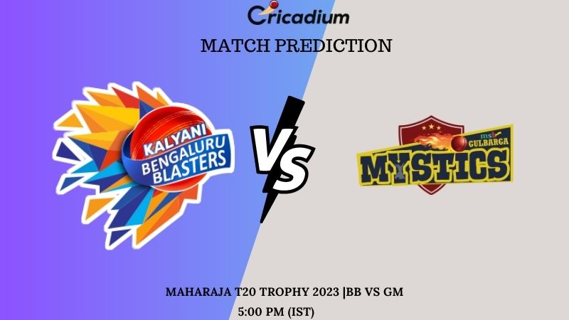 BB vs GM Match Prediction Who Will Win Today's Maharaja T20 Trophy 2023  Match 24 - BVM Sports