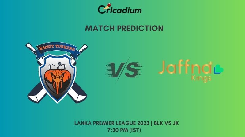 BLK vs JK Match Prediction Who Will Win Today’s Lanka Premier League 2023  Match 9