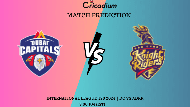 DC vs ADKR Match Prediction International League T20 2024 Match 7
