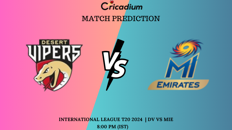 DV vs MIE Match Prediction International League T20 2024 Match 15