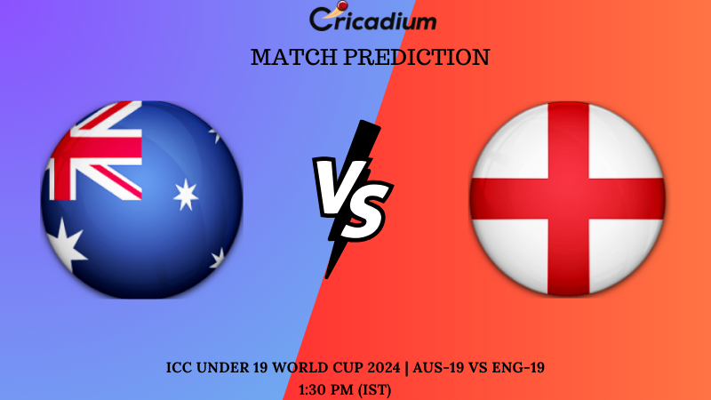 AUS-19 vs ENG-19 Match Prediction ICC Under 19 World Cup 2024 Super Six, Group 2