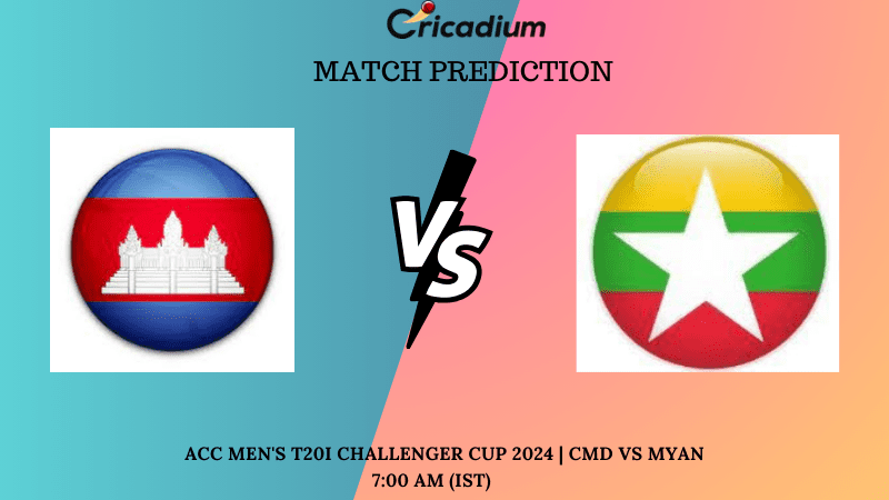 CMD vs MYAN Match Prediction ACC Men’s T20I Challenger Cup 2024 1st T20I