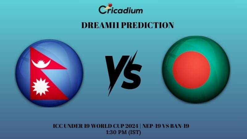 NEP-19 vs BAN-19 Dream11 Prediction ICC Under 19 World Cup 2024 Super Six, Group 1