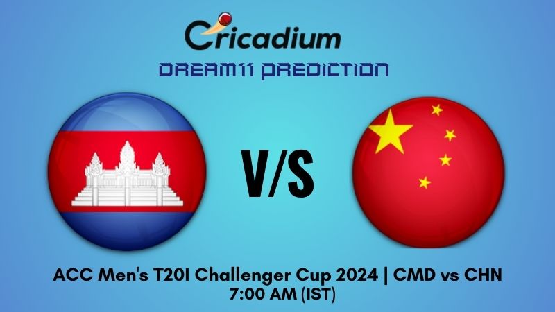 CMD vs CHN Dream11 Prediction 2nd T20I ACC Men's T20I Challenger Cup 2024