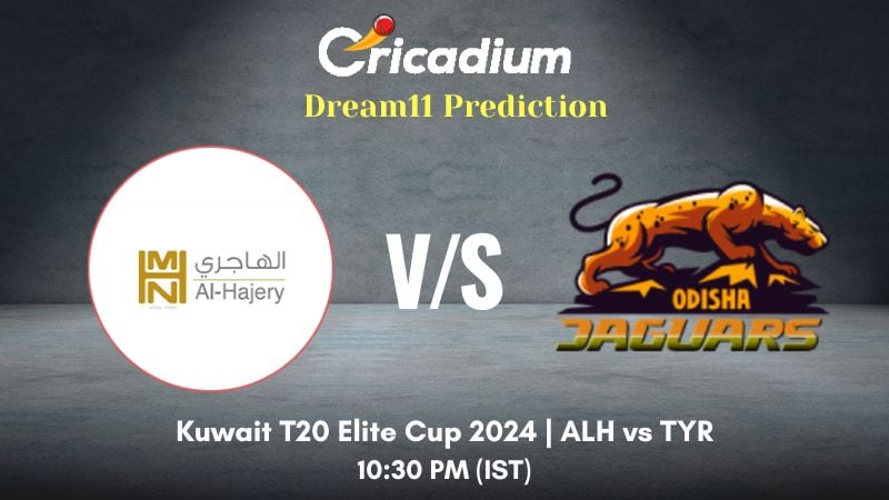 ALH vs TYR Dream11 Prediction Match 20 Kuwait T20 Elite Cup 2024
