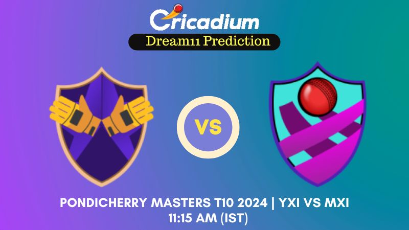 YXI vs MXI Dream11 Prediction Match 14 Pondicherry Masters T10 2024