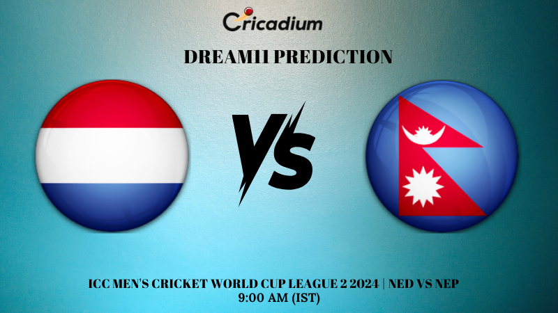 Prediksi NED vs NEP Dream11: Pertandingan ke-6 Liga 2 Piala Dunia Cricket ICC 2024