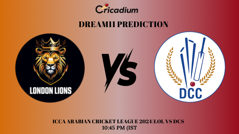 LOL vs DCS Dream11 Prediction ICCA Arabian Cricket League 2024 Match 44