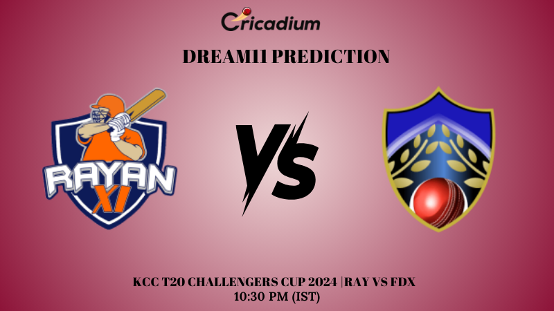 RAY vs FDX Dream11 Prediction KCC T20 Challengers Cup 2024 Match 35