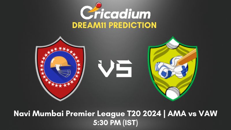 AMA vs VAW Dream11 Prediction Match 14 Navi Mumbai Premier League T20 2024