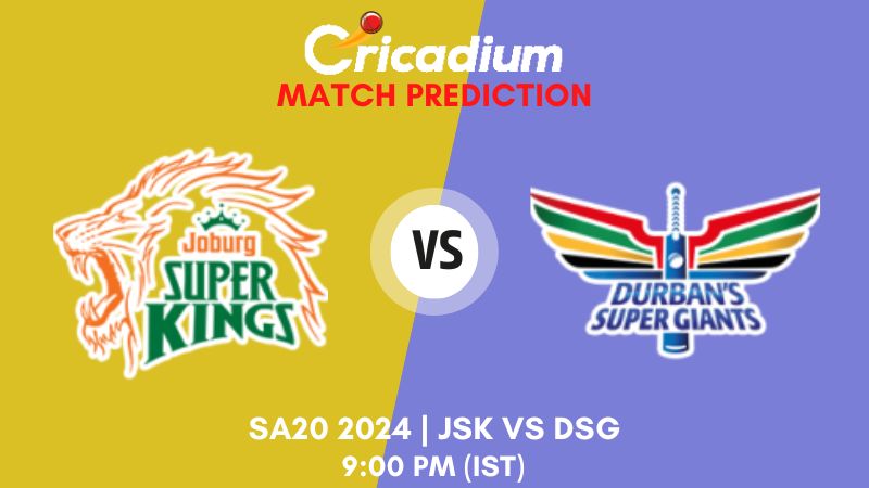 JSK vs DSG Match Prediction Match 29 SA20 2024