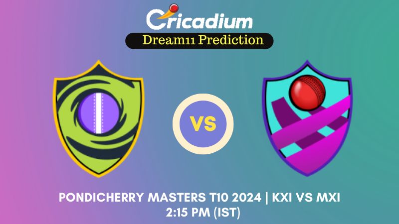 KXI vs MXI Dream11 Prediction Match 24 Pondicherry Masters T10 2024