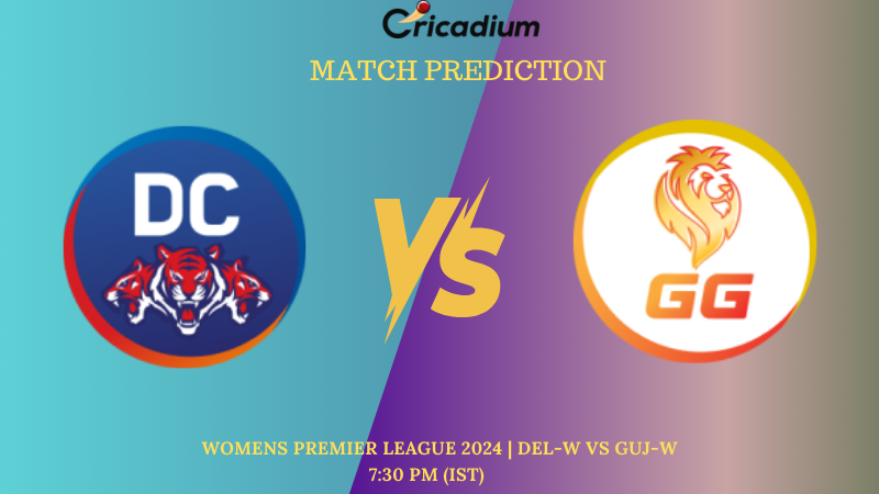WPL 2024 Match 20 DEL-W vs GUJ-W Match Prediction