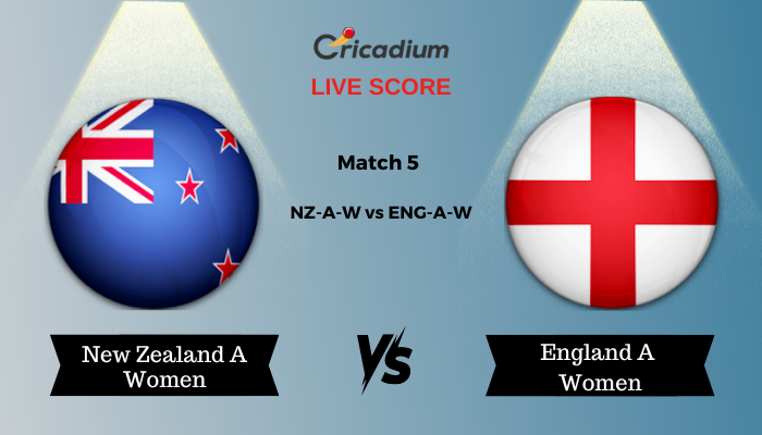 England Women A tour of New Zealand 2024 Match 5 NZ-A-W vs ENG-A-W Live Score