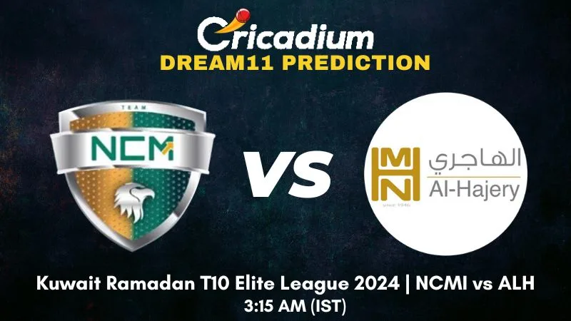 NCMI vs ALH Dream11 Prediction Match 13 Kuwait Ramadan T10 Elite League 2024