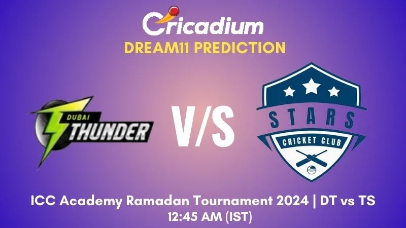 DT vs TS Dream11 Prediction Match 24 ICC Academy Ramadan Tournament 2024