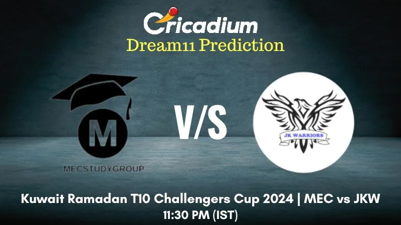 MEC vs JKW Dream11 Prediction Match 32 Kuwait Ramadan T10 Challengers Cup 2024
