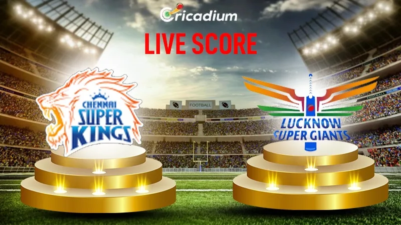 IPL 2024 Match 39 CSK vs LSG Live Score