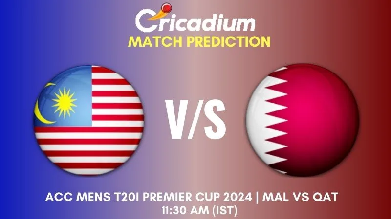 MAL vs QAT Match Prediction Match 12 ACC Mens T20I Premier Cup 2024