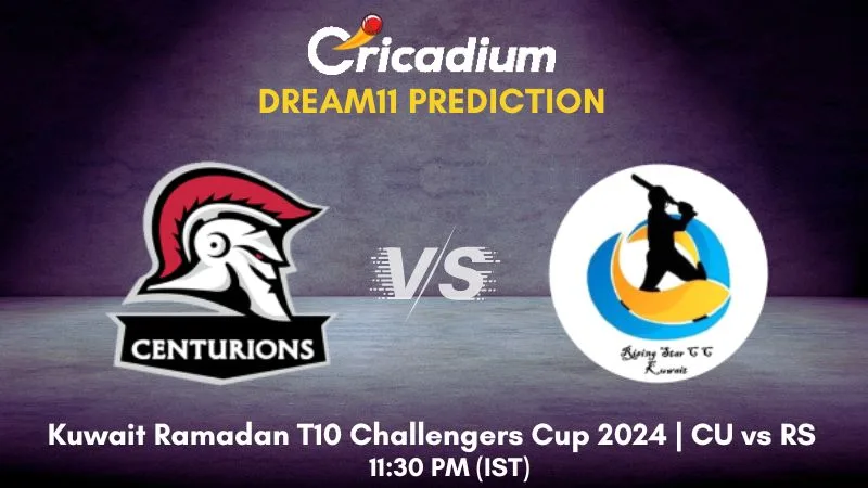 CU vs RS Dream11 Prediction Match 71 Kuwait Ramadan T10 Challengers Cup 2024