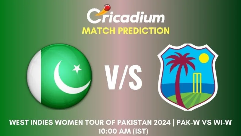 PAK-W vs WI-W Match Prediction Match 1 West Indies women tour of Pakistan 2024